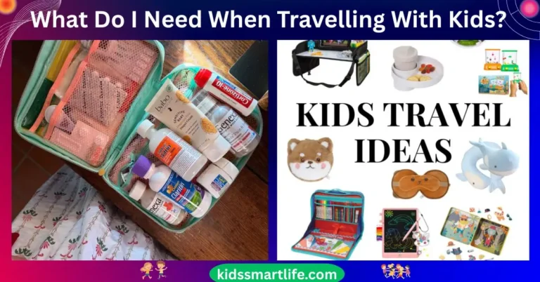 What Do I Need When Travelling With Kids