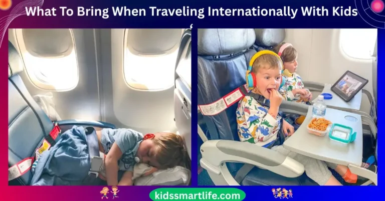 What To Bring When Traveling Internationally With Kids