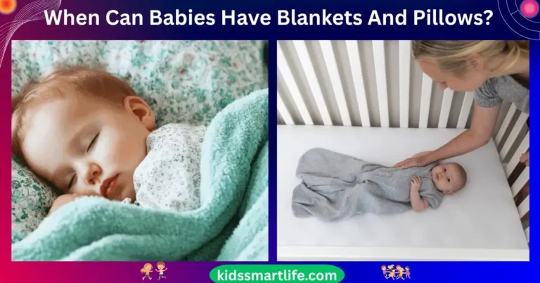 When Can Babies Have Blankets And Pillows