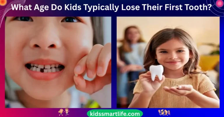 What Age Do Kids Typically Lose Their First Tooth