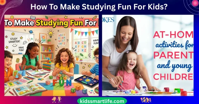 How To Make Studying Fun For Kids