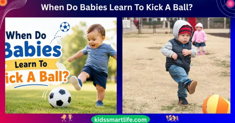 When Do Babies Learn To Kick A Ball