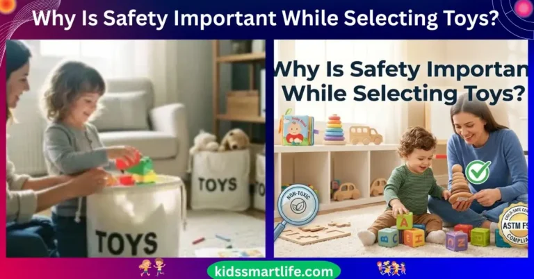 Why Is Safety Important While Selecting Toys