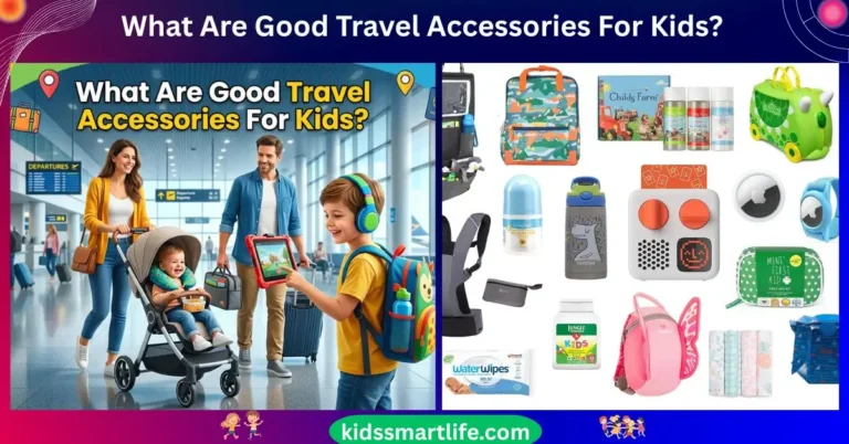 What Are Good Travel Accessories For Kids