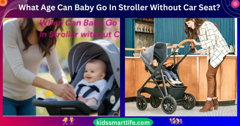 What Age Can Baby Go In Stroller Without Car Seat