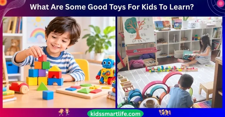 What Are Some Good Toys For Kids To Learn